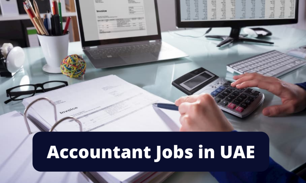 Accountant Jobs In UAE | Upload CV Now For Dubai Jobs