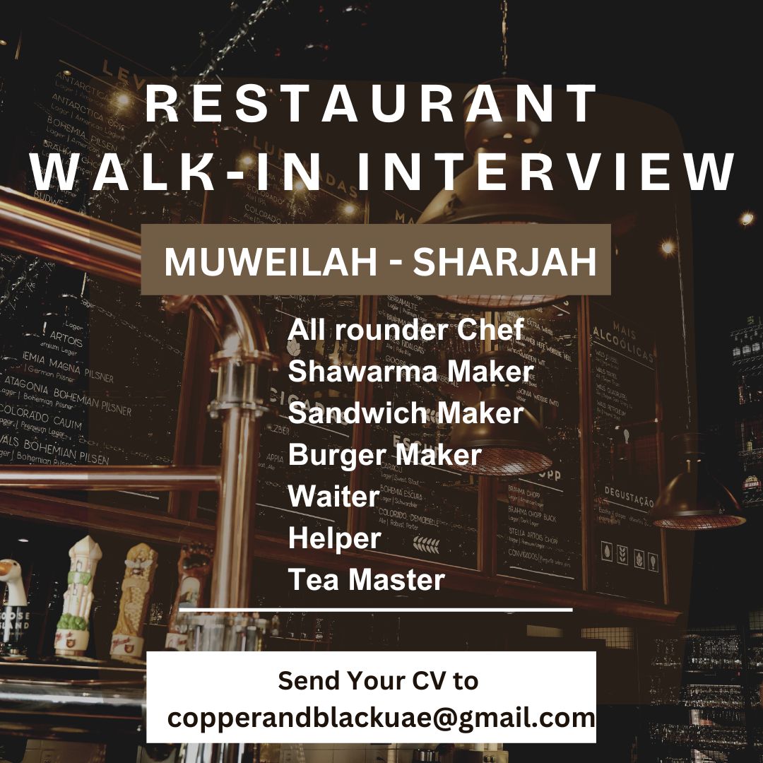 RESTAURANT WALK-IN INTERVIEW IN MUWEILAH | SHARJAH