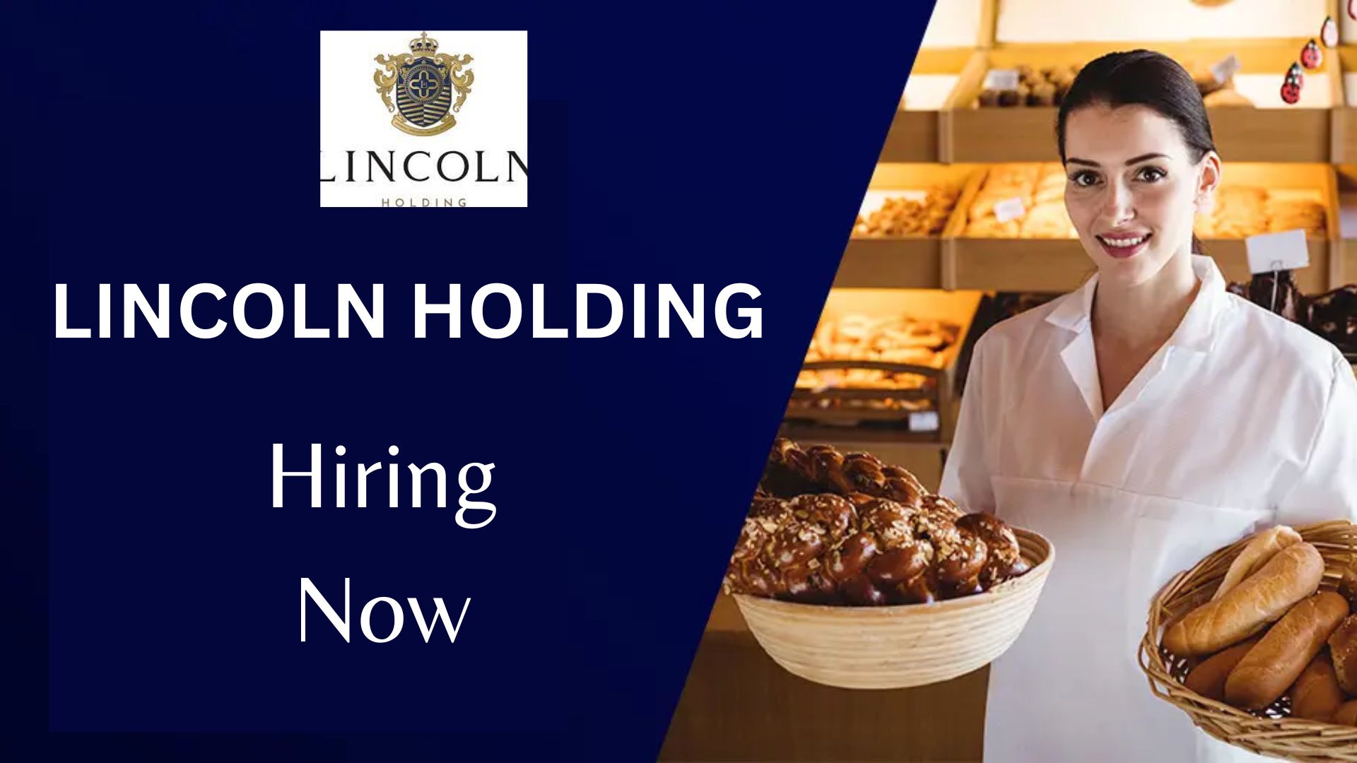 Lincoln Holding Latest Job Vacancies | Apply Today